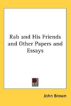 portada rab and his friends and other papers and essays (in English)