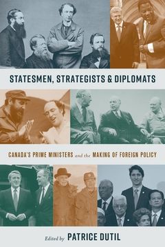 portada Statesmen, Strategists & Diplomats: Canada's Prime Ministers and the Making of Foreign Policy