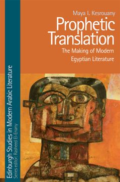 portada Prophetic Translation: The Making of Modern Egyptian Literature (in English)