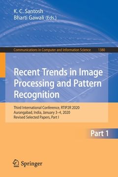 portada Recent Trends in Image Processing and Pattern Recognition: Third International Conference, Rtip2r 2020, Aurangabad, India, January 3-4, 2020, Revised