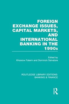 portada Foreign Exchange Issues, Capital Markets and International Banking in the 1990S (Rle Banking & Finance) (en Inglés)