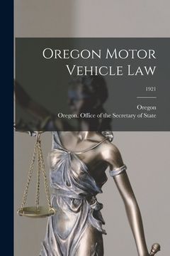 portada Oregon Motor Vehicle Law; 1921 (en Inglés)