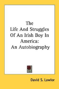 portada the life and struggles of an irish boy in america: an autobiography (en Inglés)