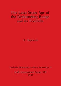 portada The Later Stone age of the Drakensberg Range and its Foothills (339) (British Archaeological Reports International Series) (en Inglés)