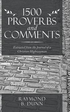 portada 1500 Proverbs and Comments: Extracted from the Journal of a Christian Highwayman (in English)