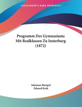 portada Programm Des Gymnasiums Mit Realklassen Zu Insterburg (1872) (en Alemán)