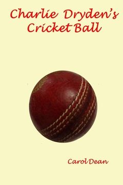 portada Charlie Drydens Cricket Ball (en Inglés)