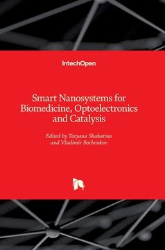 portada Smart Nanosystems for Biomedicine, Optoelectronics and Catalysis (en Inglés)