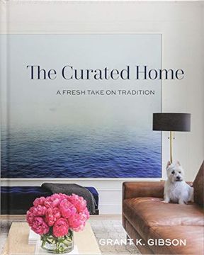 portada The Curated Home: A Fresh Take on Tradition (en Inglés)