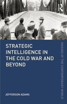 portada strategic intelligence in the cold war and beyond (in English)