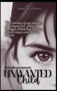 portada Unwanted Child: A Healing Memoir (en Inglés)