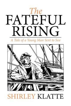 portada The Fateful Rising: A Tale of a Young Man Sent to Sea (en Inglés)