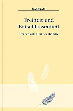 portada Freiheit und Entschlossenheit: Der Schmale Grat der Hingabe (in German)