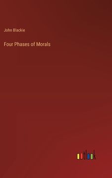 portada Four Phases of Morals (en Inglés)