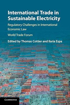 portada International Trade in Sustainable Electricity: Regulatory Challenges in International Economic law (en Inglés)
