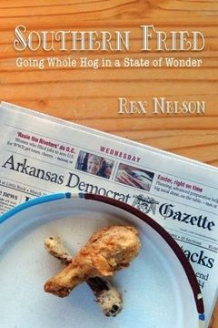 portada Southern Fried: Going Whole Hog in a State of Wonder