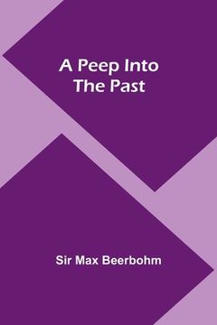 portada A Peep Into the Past (in English)