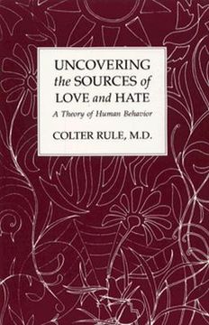 portada uncovering the sources of love and hate: a theory of human behavior (in English)