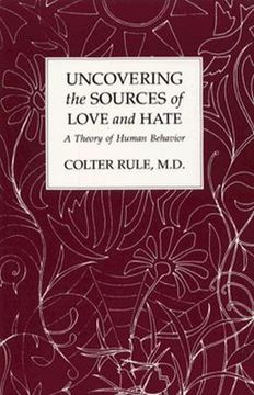 portada uncovering the sources of love and hate: a theory of human behavior