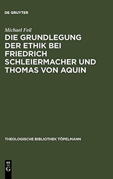 portada Die Grundlegung der Ethik bei Friedrich Schleiermacher und Thomas von Aquin (en Alemán)