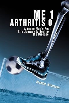 portada me 1 arthritis 0: a young man's real life journey to beating the disease