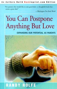 portada you can postpone anything but love: expanding our potential as parents
