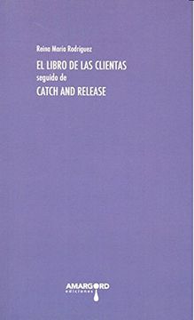portada Libro de las Clientas Seguido de Catch and Release
