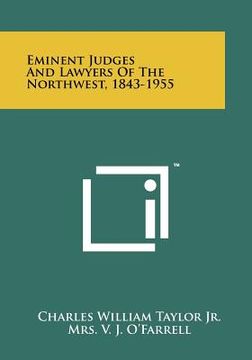 portada eminent judges and lawyers of the northwest, 1843-1955