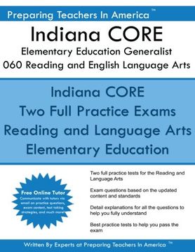 portada Indiana CORE Elementary Education Generalist 060 Reading and English Language Ar: Indiana CORE 060 Exam