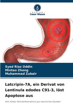 portada Latcripin-7A, ein Derivat von Lentinula edodes C91-3, löst Apoptose aus (en Alemán)