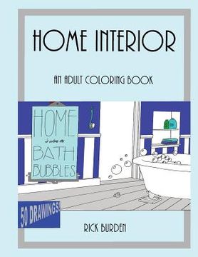 portada Home Is Where The Bath Bubbles Adult Coloring Book: Home Interior (en Inglés)