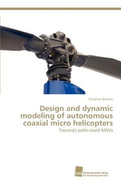 portada design and dynamic modeling of autonomous coaxial micro helicopters (en Inglés)