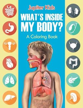 portada What's Inside My Body? (A Coloring Book) (en Inglés)
