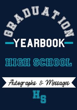 portada High School Yearbook: Capture the Special Moments of School, Graduation and College (en Inglés)