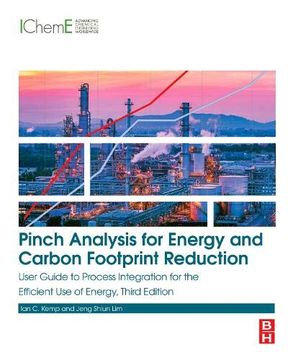 portada Pinch Analysis for Energy and Carbon Footprint Reduction: User Guide to Process Integration for the Efficient use of Energy (en Inglés)