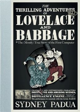 portada The Thrilling Adventures of Lovelace and Babbage: The (Mostly) True Story of the First Computer