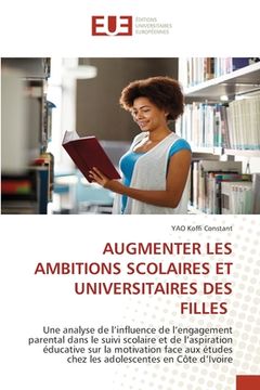 portada Augmenter Les Ambitions Scolaires Et Universitaires Des Filles (en Francés)