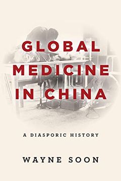 portada Global Medicine in China: A Diasporic History