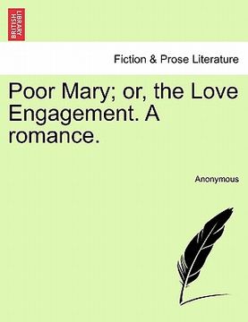 portada poor mary; or, the love engagement. a romance. (en Inglés)