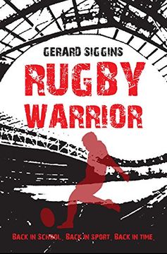 portada Rugby Warrior: Back in School. Back in Sport. Back in Time. (en Inglés)
