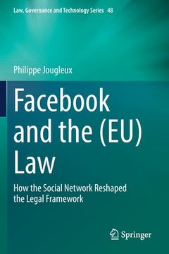 portada Facebook and the (Eu) Law: How the Social Network Reshaped the Legal Framework