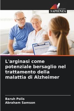 portada L'arginasi come potenziale bersaglio nel trattamento della malattia di Alzheimer