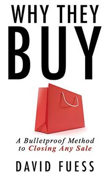 portada Why They Buy: A Bulletproof Method to Closing any Sale (en Inglés)