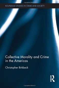 portada Collective Morality and Crime in the Americas (Routledge Studies in Crime and Society) (en Inglés)
