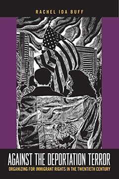 portada Against the Deportation Terror: Organizing for Immigrant Rights in the Twentieth Century (Insubordinate Spaces) (en Inglés)