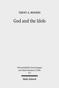 portada God and the Idols: Representations of God in 1 Corinthians 8-10 (en Inglés)