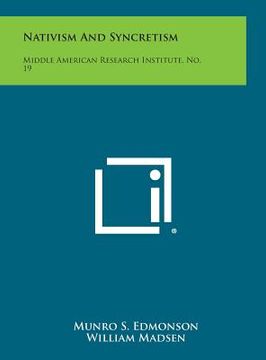 portada Nativism and Syncretism: Middle American Research Institute, No. 19 (en Inglés)
