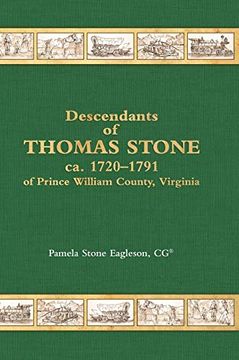 portada Descendants of Thomas Stone, Ca. 1720-1791 of Prince William County, Virginia (en Inglés)