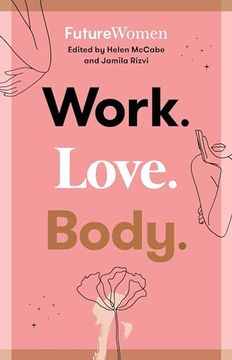 portada Work. Love. Body. Future Women (in English)