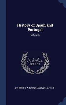 portada History of Spain and Portugal; Volume 5